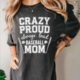 Crazy Proud Always Loud Baseball Mom Premium Women's Comfort Colors T-Shirt Pepper