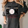 I Don't Care If My Son Is Embarrassed Baseball Mom Women's Comfort Colors T-Shirt Pepper