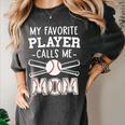 My Favorite Player Calls Me Mom Baseball Mom Game Day Women's Comfort Colors T-Shirt Pepper