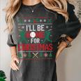 I’Ll Be Home For Christmas Baseball Ugly Sweater Art Women's Comfort Colors T-Shirt Pepper
