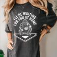 I'Ll Be Waiting For You At Home Baseball Catcher Women's Comfort Colors T-Shirt Pepper I'Ll Be Waiting For You At Home Baseball Catcher Women's Comfort Colors T-Shirt Pepper