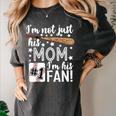 I'm Not Just His Mom I'm His 1 Fan Baseball Mom Women's Comfort Colors T-Shirt Pepper I'm Not Just His Mom I'm His 1 Fan Baseball Mom Women's Comfort Colors T-Shirt Pepper