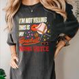 I'm Not Yelling This Is My Baseball Nana Voice Baseball Mom Women's Comfort Colors T-Shirt Pepper