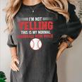 I'm Not Yelling This Is My Normal Baseball Mom Voice Women's Comfort Colors T-Shirt Pepper