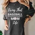 Living That Baseball Mom Life Women's Comfort Colors T-Shirt Pepper Living That Baseball Mom Life Women's Comfort Colors T-Shirt Pepper
