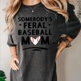 Loudmouth Baseball Mama ShirtSomebody's Feral Baseball Mom Women's Comfort Colors T-Shirt Pepper