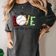 For The Love Of The Game Day Baseball Mom Cheering Lovers Women's Comfort Colors T-Shirt Pepper For The Love Of The Game Day Baseball Mom Cheering Lovers Women's Comfort Colors T-Shirt Pepper