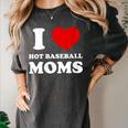 I Love Hot Baseball Moms I Heart Baseball Moms Women's Comfort Colors T-Shirt Pepper I Love Hot Baseball Moms I Heart Baseball Moms Women's Comfort Colors T-Shirt Pepper
