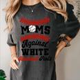 Moms Against Baseball Pants Baseball Mom Joke Women's Comfort Colors T-Shirt Pepper Moms Against Baseball Pants Baseball Mom Joke Women's Comfort Colors T-Shirt Pepper