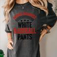 Moms Against Baseball Pants Season Baseball Mom Women's Comfort Colors T-Shirt Pepper