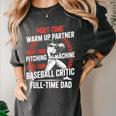 Part Time Warm Up Partner Pitching Baseball Full Time Dad Women's Comfort Colors T-Shirt Pepper Part Time Warm Up Partner Pitching Baseball Full Time Dad Women's Comfort Colors T-Shirt Pepper