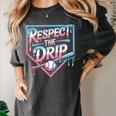 Respect The Drip Baseball Player Women's Comfort Colors T-Shirt Pepper Respect The Drip Baseball Player Women's Comfort Colors T-Shirt Pepper