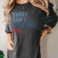 Sorry Can't Baseball Bye Baseball Mom Men Women Kids Women's Comfort Colors T-Shirt Pepper