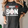 Sorry My Son Has Baseball Baseball Mom Women's Comfort Colors T-Shirt Pepper Sorry My Son Has Baseball Baseball Mom Women's Comfort Colors T-Shirt Pepper