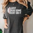 Sports Meme Rub Some Dirt On It For Baseball Mom Premium Women's Comfort Colors T-Shirt Pepper Sports Meme Rub Some Dirt On It For Baseball Mom Premium Women's Comfort Colors T-Shirt Pepper