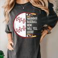 Warning Baseball Mom Will Yell Loudly Women's Comfort Colors T-Shirt Pepper Warning Baseball Mom Will Yell Loudly Women's Comfort Colors T-Shirt Pepper