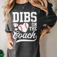 Womens Dibs On The Coach Coach's Wife Quote Baseball Mom Women's Comfort Colors T-Shirt Pepper Womens Dibs On The Coach Coach's Wife Quote Baseball Mom Women's Comfort Colors T-Shirt Pepper