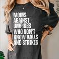 Women's Moms Against Umpires Parents Mom Baseball Sarcastic Women's Comfort Colors T-Shirt Pepper Women's Moms Against Umpires Parents Mom Baseball Sarcastic Women's Comfort Colors T-Shirt Pepper