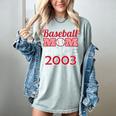 Baseball Mom Since 2003 Women's Comfort Colors T-Shirt Denim Baseball Mom Since 2003 Women's Comfort Colors T-Shirt Denim