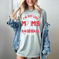 I'm Not Like Other Moms Im A Baseball Mom Mother's Day Women's Comfort Colors T-Shirt Denim I'm Not Like Other Moms Im A Baseball Mom Mother's Day Women's Comfort Colors T-Shirt Denim