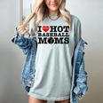 I Love Hot Baseball Moms Heart Sport Fan For Women Men Women's Comfort Colors T-Shirt Denim I Love Hot Baseball Moms Heart Sport Fan For Women Men Women's Comfort Colors T-Shirt Denim