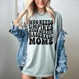 Who Needs Umpires When We Have Baseball Moms Baseball Raglan Baseball Tee Women's Comfort Colors T-Shirt Denim