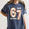 67 Baseball Six Seven 6 7 Meme Kids 67 Teen Boys 6-7 Women's Comfort Colors T-Shirt Moss 67 Baseball Six Seven 6 7 Meme Kids 67 Teen Boys 6-7 Women's Comfort Colors T-Shirt Moss