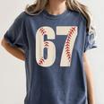 67 Baseball Six Seven 6 7 Meme 67 Women's Comfort Colors T-Shirt Moss 67 Baseball Six Seven 6 7 Meme 67 Women's Comfort Colors T-Shirt Moss