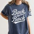 Back To Back For Boys Girls Men Women Baseball Women's Comfort Colors T-Shirt Moss