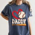 Baseball Daddy Baseball Heart Family Matching Women's Comfort Colors T-Shirt Moss Baseball Daddy Baseball Heart Family Matching Women's Comfort Colors T-Shirt Moss