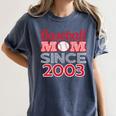Baseball Mom Since 2003 Women's Comfort Colors T-Shirt Moss Baseball Mom Since 2003 Women's Comfort Colors T-Shirt Moss