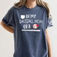 Baseball Mom 2024 In My Baseball Mom Era Gameday Women's Comfort Colors T-Shirt Moss