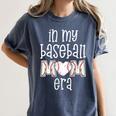 Baseball Mom Era Gameday In My Baseball Mom Era Women's Comfort Colors T-Shirt Moss