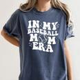In My Baseball Mom Era Retro Groovy Women's Comfort Colors T-Shirt Moss In My Baseball Mom Era Retro Groovy Women's Comfort Colors T-Shirt Moss