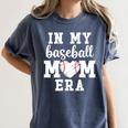 In My Baseball Mom Era Baseball For Baseball Team Moms Women's Comfort Colors T-Shirt Moss