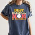Best Baseball Mom In The World Baseball Women's Comfort Colors T-Shirt Moss Best Baseball Mom In The World Baseball Women's Comfort Colors T-Shirt Moss