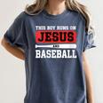 This Boy Runs On Jesus And Baseball Christian Baseball Women's Comfort Colors T-Shirt Moss This Boy Runs On Jesus And Baseball Christian Baseball Women's Comfort Colors T-Shirt Moss