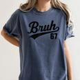 Bruh Baseball Style Number 67 Sports Bro Slang Meme Brother Women's Comfort Colors T-Shirt Moss Bruh Baseball Style Number 67 Sports Bro Slang Meme Brother Women's Comfort Colors T-Shirt Moss