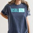 BSBL SZN Baseball Season Game Day Boys Girls Youth Women's Comfort Colors T-Shirt Moss BSBL SZN Baseball Season Game Day Boys Girls Youth Women's Comfort Colors T-Shirt Moss