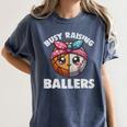 Busy Raising Ballers Basketball Baseball Mom For Women Women's Comfort Colors T-Shirt Moss Busy Raising Ballers Basketball Baseball Mom For Women Women's Comfort Colors T-Shirt Moss