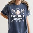 I Can't It's Baseball Season Women's Comfort Colors T-Shirt Moss