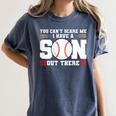 You Can't Scare Me I Have a Son Baseball Mom Women's Comfort Colors T-Shirt Moss You Can't Scare Me I Have a Son Baseball Mom Women's Comfort Colors T-Shirt Moss