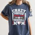 Crazy Proud Always Loud Baseball Mom Mother's Day Women's Comfort Colors T-Shirt Moss