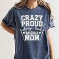 Crazy Proud Always Loud Baseball Mom Premium Women's Comfort Colors T-Shirt Moss