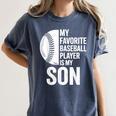 Cute Favorite Baseball Player Is My Son Women Men Women's Comfort Colors T-Shirt Moss