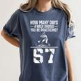 How Many Days A Week 6 7 67 Meme Baseball Humor Women's Comfort Colors T-Shirt Moss