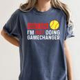Don’t Ask I’m Not Doing Gamechanger Baseball Women's Comfort Colors T-Shirt Moss