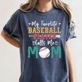 My Favorite Baseball Player Calls Me Mom Baseball Mom Premium Women's Comfort Colors T-Shirt Moss