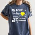 My Favorite Player Calls Me Stepmom Softball Baseball Mom Women's Comfort Colors T-Shirt Moss My Favorite Player Calls Me Stepmom Softball Baseball Mom Women's Comfort Colors T-Shirt Moss