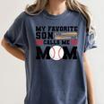 My Favorite Son Calls Me Mom Baseball Mom Women's Comfort Colors T-Shirt Moss My Favorite Son Calls Me Mom Baseball Mom Women's Comfort Colors T-Shirt Moss